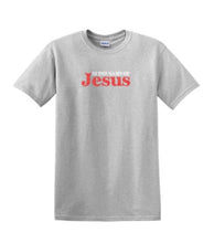 IN THE NAME OF JESUS TSHIRT