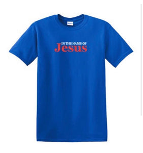 IN THE NAME OF JESUS TSHIRT